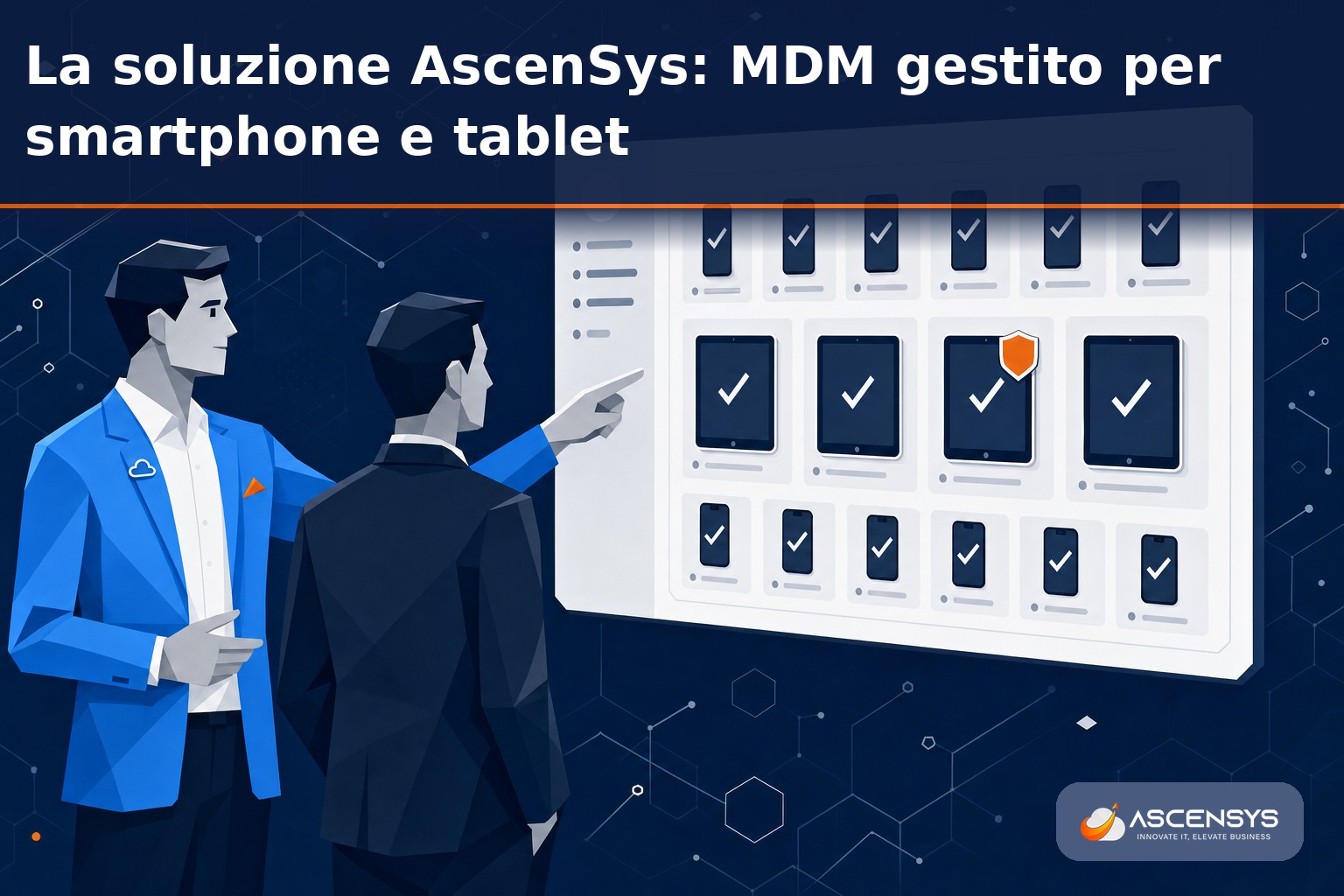 Team AscenSys configura un sistema MDM per una PMI di Torino: profili di lavoro separati e blocco da remoto su smartphone e tablet