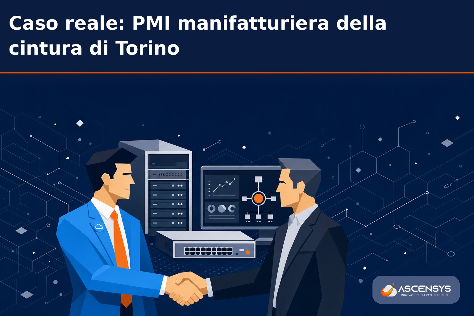 PMI manifatturiera della cintura di Torino conferma con AscenSys i risultati del monitoraggio proattivo della rete dopo alcuni fermi