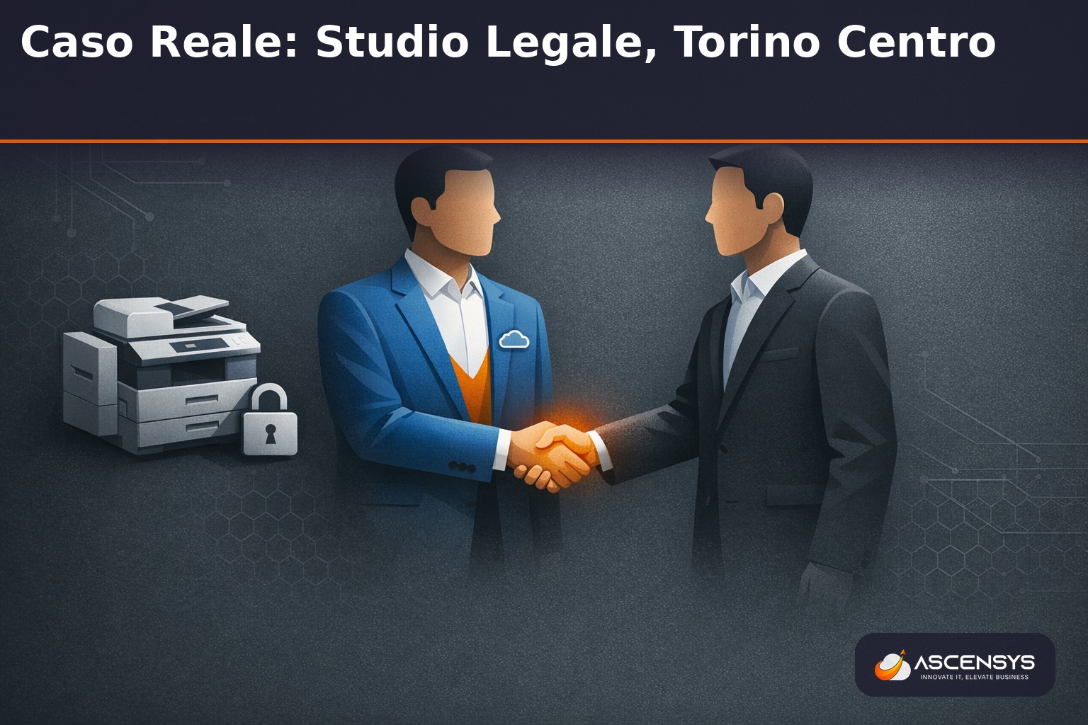 Studio legale di Torino Centro mette in sicurezza le stampanti di rete con AscenSys grazie a pull printing, cifratura e segmentazione, superando l'audit GDPR documentale